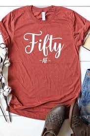 Woman Funny Birthday Shirts For Adults 50th Birthday Gift For Women Fifty Af Shirt 50th Birthday Shirt 50 And Fabulous Birthday Party Shirt Gift Fo Her Funny 1968 1969 50th Birthday Shirts 50th Birthday Gifts For Woman 20th Birthday Gift