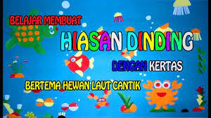 Membuat hiasan dinding untuk kelas mungkin menjadi pekerjaan rumah yang dapat membuat guru sedikit kebingungan. Belajar Membuat Hiasan Dinding Hewan Laut Dari Kertas Karton Youtube