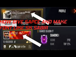 How to add space in freefire name? How To Give Space In Your Name In Free Fire And How To Make Font Like Sk Sabir Boss Joker Gaming Youtube