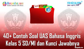 Soal ukk pat bahasa inggris sd kelas 3 ta 2017 2018 jagoan. Lengkap 40 Contoh Soal Uas Bahasa Inggris Kelas 5 Sd Mi Dan Kunci Jawabnya Terbaru Bospedia