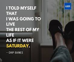 We hope you find these saturday quotes encouraging, inspiring and may. 65 Happy Saturday Quotes That Will Boost Up Your Day 2021