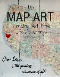 Diy Map Art A Journey Of Love Map Art Projects Map Art Cool Diy Projects