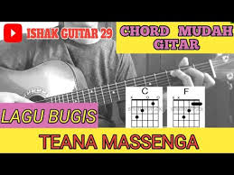 Maybe you would like to learn more about one of these? Chord Mudah Gitar Teana Massenga Lagu Bugis By Ishak Guitar 29 Youtube