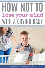 How Not To Lose Your Mind With A Crying Baby Baby Crying Baby Care Tips Baby Wont Stop Crying