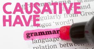 Resultado de imagen para causative have and get 