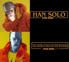 What About The Droid Attack On The Wookies Funny Star Wars Memes Star Wars Facts Star Wars Jokes
