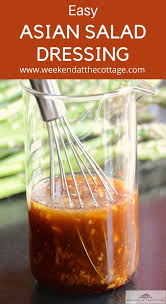 Asian Salad Dressing Weekend At The Cottage Recipe Homemade Salads Asian Salad Dressing Salad Dressing Recipes Homemade