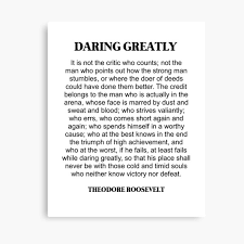 There is no effort without error and shortcoming. Daring Greatly Theodore Roosevelt Quote Man In The Arena Canvas Print By Prettylovely Redbubble