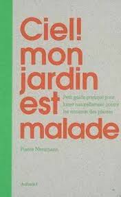 Ciel Mon Jardin Est Malade Pierre Nessmann Aubanel Jardins Ciel Malade