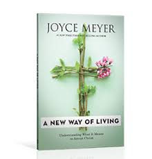 Free Book A New Way Of Living By Joyce Meyer Joyce Meyer Books Joyce Meyer Joyce Meyer Ministries