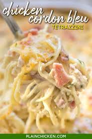 It goes so well with everything and it's made in less than 30 minutes. Chicken Cordon Bleu Tetrazzini Plain Chicken