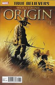 Marvel Wolverine Origin Comic Issue 1 True Believers Classic Reprint Wolverine Origins Marvel Wolverine Marvel