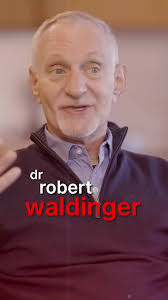 Dr Robert Waldinger
