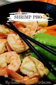 Shrimp Pho How To Make Your Own Easily Shrimp Pho Shrimp Soup Recipes Easy Vietnamese Recipes