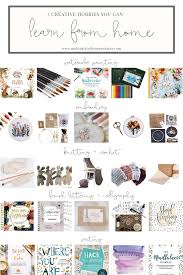 6 best creative hobbies · 1. 5 Creative Hobbies You Can Learn From Home Making It In The Mountains