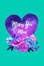 After all, we're all amateurs at grief. Missing You Mom Guided Grief Prompts Journal Memory Book For Grieving And Processing The Death Of A Mother Workbook Flowers Heart Green Design Soft Cover By Hill Rock Journal
