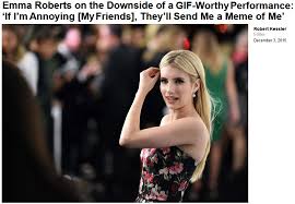 Emma Roberts Friends Send Her Memes Of Herself Entertainment Talk Gaga Daily