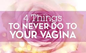 3 am girls cindy adams mike allen gerard baker peter baker baz bamigboye peter bart paul bedard charles blow david brooks pat. 4 Things You Should Never Ever Do To Your Vagina