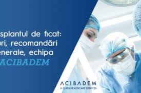 O nouă prelevare de organe, în plină pandemie! Transplantul De Ficat Tipuri RecomandÄƒri Generale Echipa Acibadem Acibadem Healthcare Services