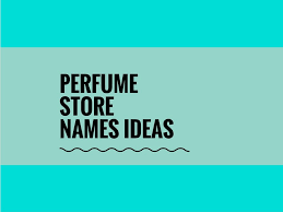 681 Brilliant Perfume Company Name Ideas Video Infographic Perfume Store Perfume Names Store Names Ideas