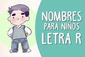 Nombres De Nino Que Empiezan Con La Letra R Significado