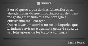 O que eu quero é paz, irati. E Eu So Quero A Paz De Dias Lanna Borges Pensador