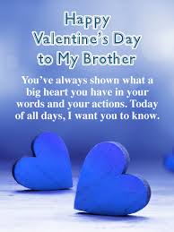It tells you in a very small way how i truly feel for you i'm also sending a special wish happy valentine's day to you! Happy Valentine S Day Wishes For Brother Birthday Wishes And Messages By Davia