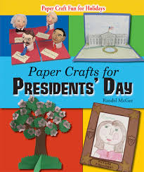 Did you know that presidents' day is officially known as washington's birthday? Paper Crafts For Presidents Day Paper Craft Fun For Holidays Mcgee Randel 9780766037267 Amazon Com Books