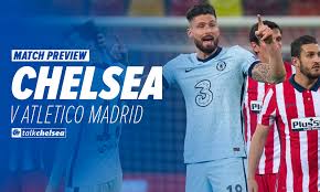 Christian pulisic opened the scoring for the blues after the visitors. Chelsea Vs Atletico Madrid Team News Lineups Prediction And Key Stats Talk Chelsea