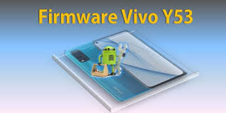 Download Firmware Vivo Y53 Pd1628f Pd1731f Original Flash File