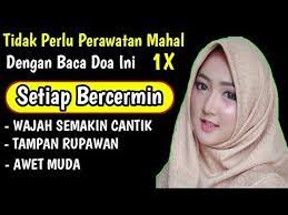Doa dan amalan agar awet muda, cantik dan panjang umur quantity. Subhanallah Doa Agar Wajah Cantik Bercahaya Dan Tampan Rupawan Cara Buka Aura Wajah Cahaya Doa Youtube Di 2021 Doa Aura Cermin Wajah