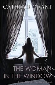 Женщина в окне / the woman in the window (2021). Amazon Com The Woman In The Window A Psychological Suspense Novel Alexandra Mallory Book 4 9781943142347 Grant Cathryn Books