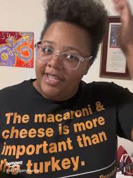 Mac and cheese is more important than the turkey!