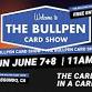 The Bullpen Card Show | June 7th + 8th