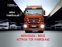 Mega Fabrikalar Mercedes Benz Actros Tirlar Belgeseli Izle 2020 Mercedes Benz Tirlar Egitim