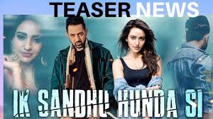 Ik Sandhu Hunda Si Teaser News Gippy Grewal Neha Sharma Trailer In 2020 Teaser Movies Movies Online
