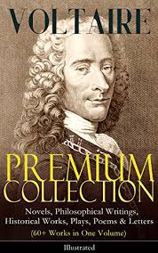 Voltaire, one of the greatest french writers, best known for his philosophical fantasy candide through its critical capacity, wit, and satire, voltaire's work vigorously propagates an ideal of progress. Voltaire Premium Collection Novels Philosophical Writings Historical Works Plays Poems Letters 60 Works In One Volume Illustrated Candide The Atheist Dialogues Oedipus Caesar Kindle Edition By Voltaire