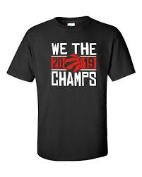 We The North T Shirt Canada Nba Champions 2019 Basketball Finals Shirt Reviewshirts Office T Shirts Canada Nba Champions Basketball Finals