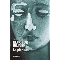 La Pianista : Jelinek, Elfriede: Amazon.com.mx: Libros