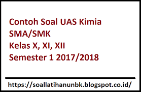 Soal pilihan ganda kimia kelas x sma. Contoh Soal Uas Kimia Sma Smk Kelas X Xi Xii Semester 1 2017 2018 Contoh Soal Latihan Unbk 2020