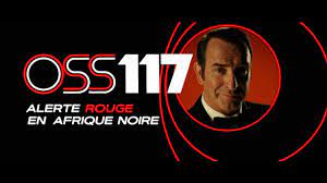 Alerte rouge en afrique noire. Oss 117 Alerte Rouge En Afrique Noire 2019 Teaser Hd Youtube