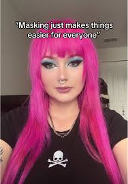 I don't care if masking makes ME more likeable to YOU. Never dull your...