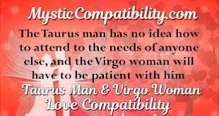 The taurus lady and virgo guy have been in a relationship that may endure for a long time. Zodiac Compatibility Archives Page 28 Of 46 Mystic Compatibility