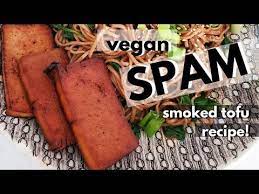 Easy Vegan Spam Homemade Smoked Tofu Recipe Cheap Lazy Vegan Smoked Tofu Recipe Tofu Recipes Vegan Junk Food