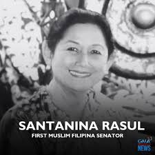 First Muslim Filipina Senator Santanina Tilla Rasul passed away