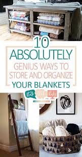 10 Absolutely Genius Ways To Store And Organize Your Blankets Blanket Storage Blanket Storage Living Room Living Room Blanket