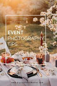 9 Event Photography Tips For Getting Your Best Shots Event Photography Photography Tips Beach Photography Tips