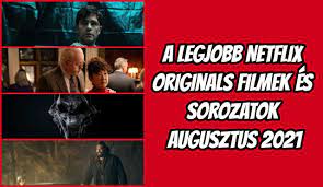 Maybe you would like to learn more about one of these? A Legjobb Sajat Gyartasu Eredeti Netflix Filmek Es Sorozatok Listaja 2021 Augusztus Fess Hu Online Ferfimagazin