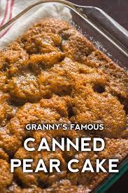 Granny S Pear Cake Recipe Pear Recipes Easy Pear Dessert Recipes Pear Recipes