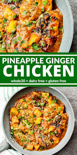 Boring, bland chicken and vegetables shouldn't be the first thing you think of when you're trying to eat healthily. Pineapple Ginger Chicken Recipe Whole Food Recipes Healthy Recipes Paleo Recipes